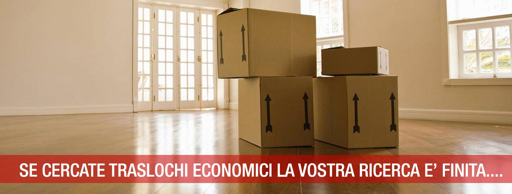 Se cercate dei Traslochi Economici la vostra ricerca è finita, contattateci per avere ulteriori informazioni